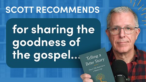 Help others see the GOODNESS of Christianity | Scott's Book Recommendations
