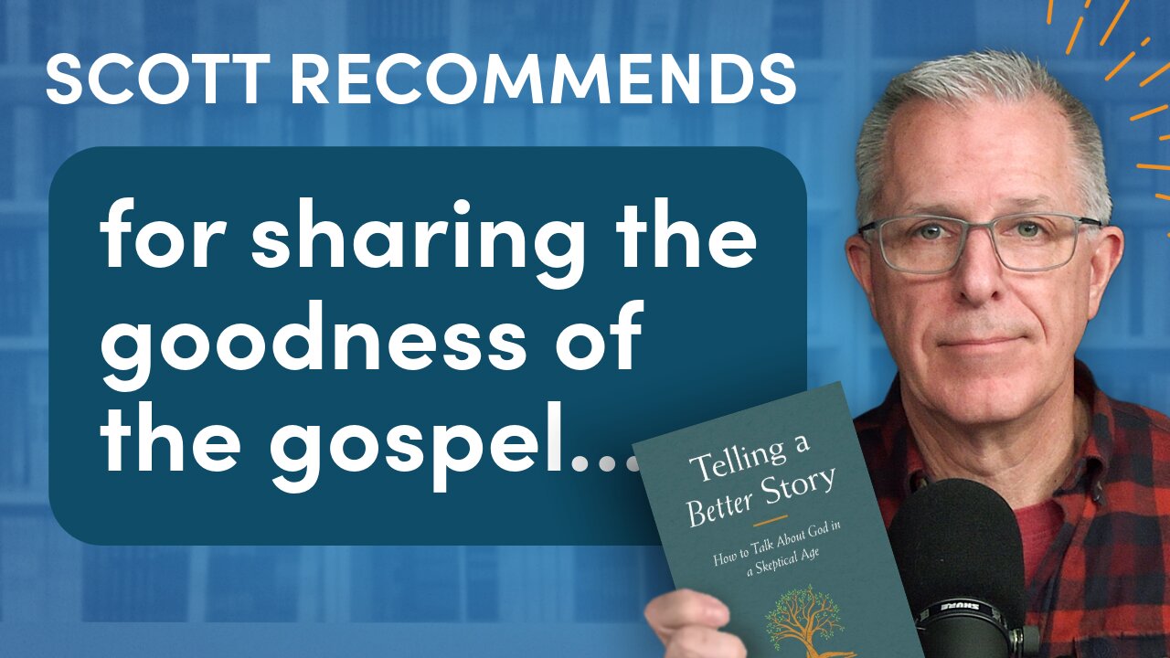Help others see the GOODNESS of Christianity | Scott's Book Recommendations