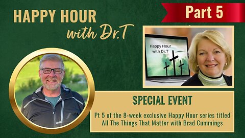 Happy Hour Bible Series: All The Things That Matter Pt5 by Brad Cummings