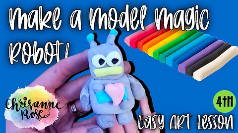 Model Magic Robots! Easy Art Lesson for Classrooms and Homeschools