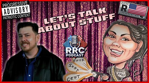 Let's Talk About Stuff (Featuring Mrs. RRC)