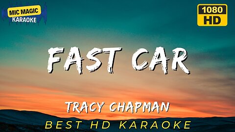 FAST CAR - TRACY CHAPMAN (BEST HD KARAOKE VERSION)