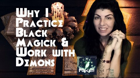 Why I work with Demons and Practice Black Magic | Story | Life Experiences | Occultism \ Paganism