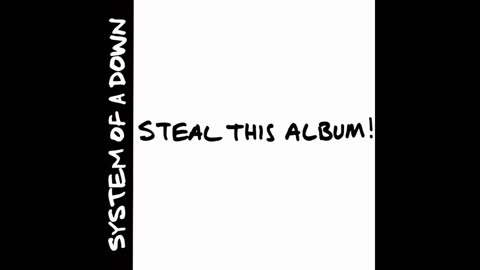 System Of A Down – Steal This Album! 2002 [FULL ALBUM] HD