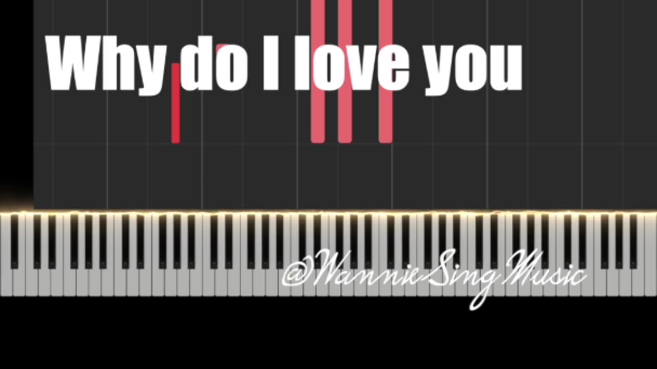 Why do I love you piano