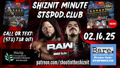 SHIZNIT MINUTE 02.17.25 -BT TALKS MONDAY NIGHT RAW!