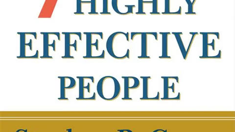 The 7 Habits of Highly Effective People by Stephen R. Covey | Summary