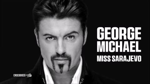 George Michael - Miss Sarajevo (1999)