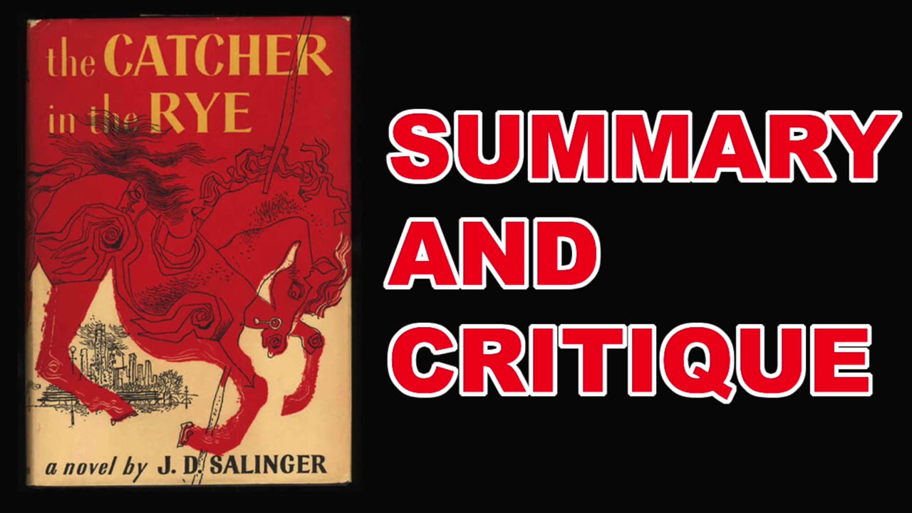 The Catcher in the Rye by J.D. Salinger | Summary and Critique