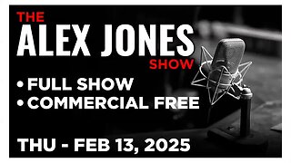 ALEX JONES (Full Show) 02_13_25 Thursday.