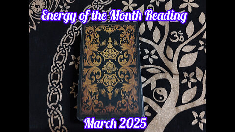 Energy of the Month Reading: March 2025