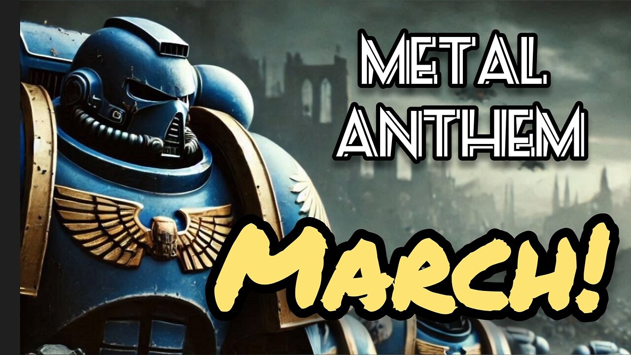 Warhammer 40K music - Ultramarine March | Epic Metal