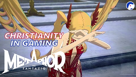 Does Christianity desire blind faith? | Metaphor: ReFantazio | Christianity in gaming