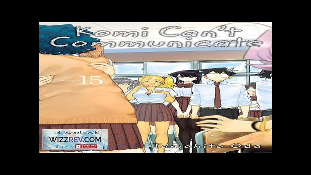 Komi Can't Communicate: Volume 15 Review