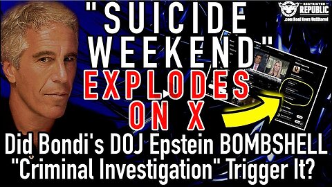 Explosive Weekend on X! Did Bondi’s DOJ Epstein Bombshell Trigger a Criminal Investigation.