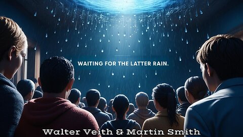 Walter Veith & Martin Smith - Moving Of The Spirit, Waiting For The Latter Rain