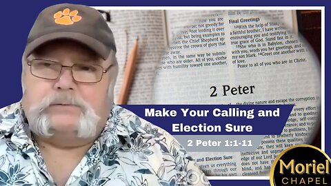 Make Your Calling and Election Sure - 2 Peter 1:1-11