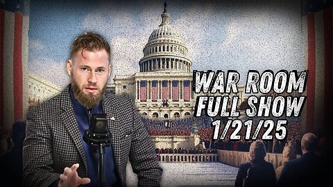 War Room With Owen Shroyer TUESDAY FULL SHOW 1/21/25