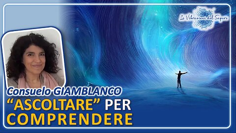 "Ascoltare" per comprendere - Consuelo Giamblanco