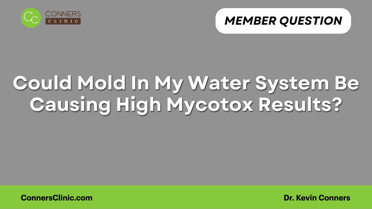 Could Mold In My Water System Be Causing High Mycotox Results?