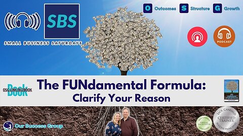 The FUNdamental Formula: Clarify Your Reason - Make Business FUN Again! | Small Business Saturdays