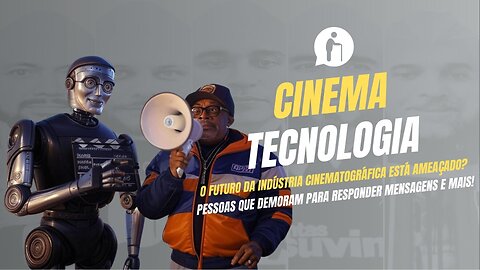 🔴 Inteligência Artificial e o Cinema: Qual é o Futuro? e ➕ | Millennials Geriátricos