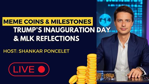 Meme Coins & Milestones: Trump’s Inauguration Day & MLK Reflections