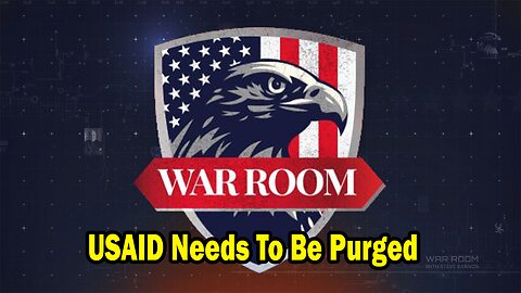 Bannons War Room Update Feb 6: USAID Needs To Be Purged