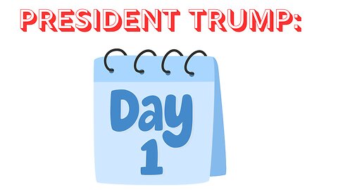 President Trump: Day 1