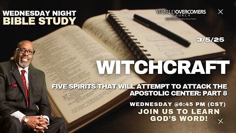 Five Spirits That Will Attempt to Attack the Apostolic Center: Part 8 (Witchcraft)