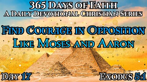 365 Days Of Faith: Daily Devotional | Moses x Pharaoh - Exodus 5:1 Verse Of The Day & Prayer