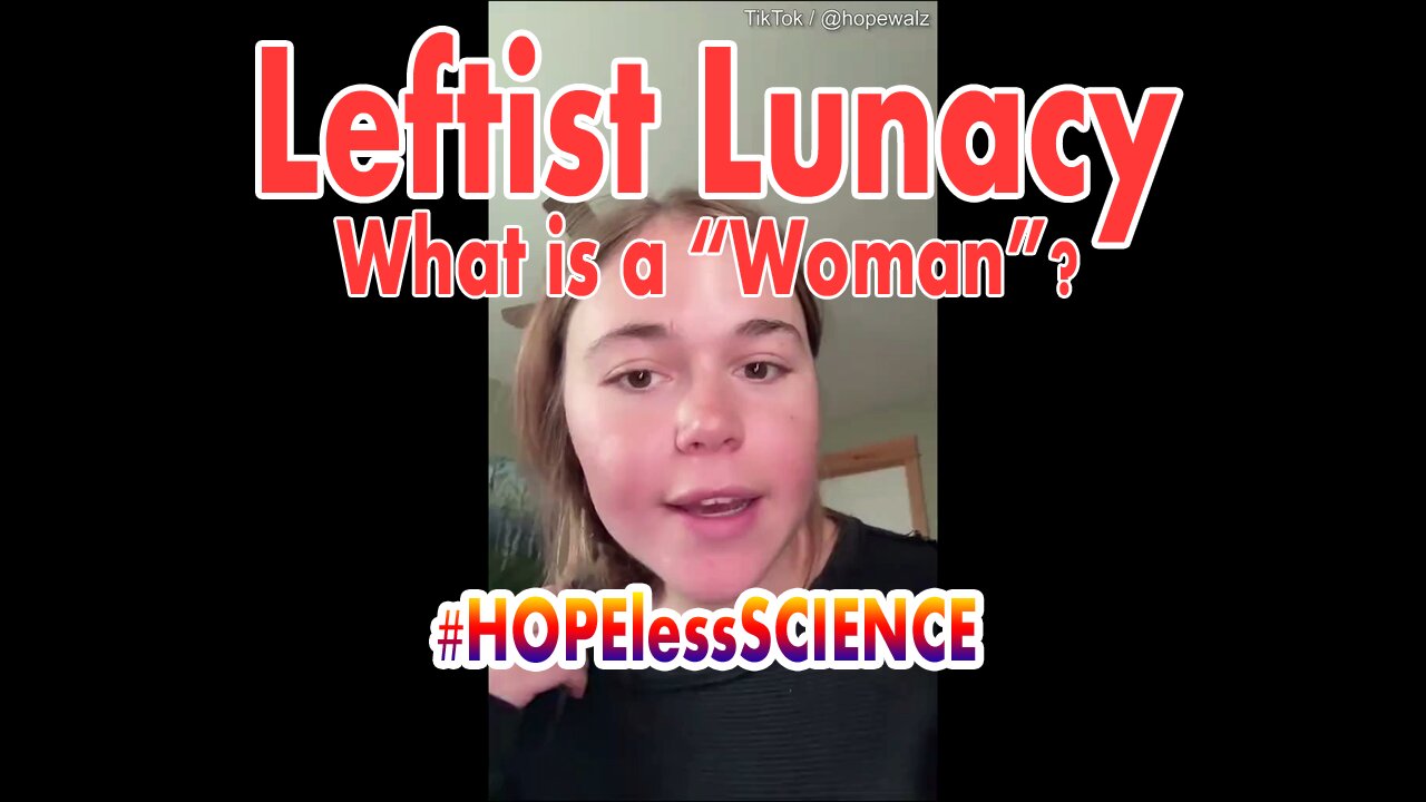 Tim Walz Lunatic Daughter Hope Walz Crazy Trans Rant - Define A Woman - Leftist Lunacy