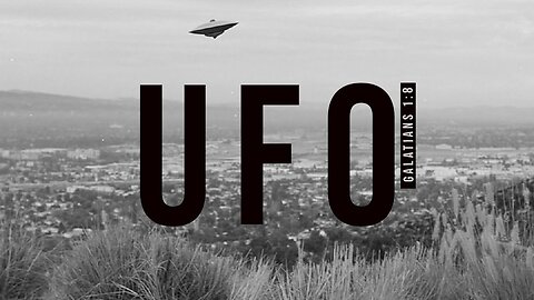 UFO Part 2 // Calvary Chapel Tri-Cities