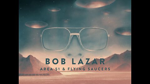 Bob Lazar Area 51 and Flying Saucers (2018) documentary