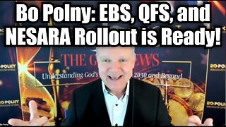 Bo Polny: EBS, QFS, and NESARA Rollout is Ready!