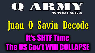 Juan O Savin It's SHTF Time - The US Gov't Will COLLAPSE