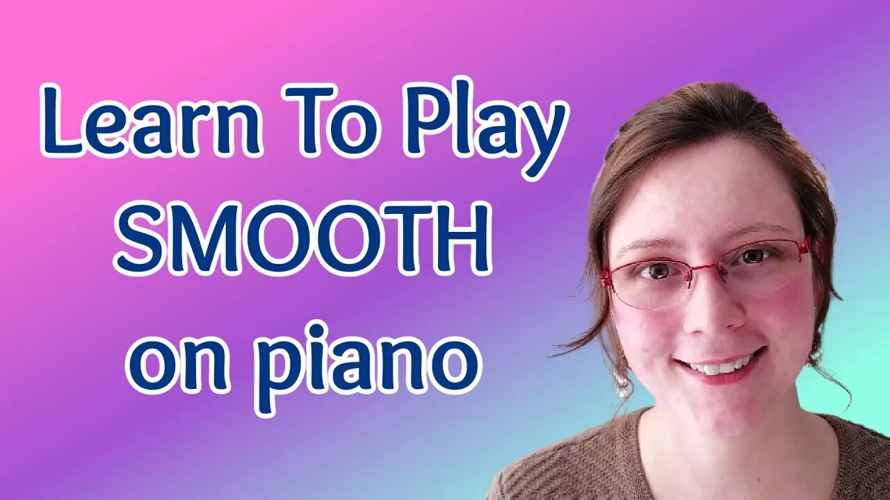 How To Play Smooth On Piano: Best Simple, Easy Play-Along Guide