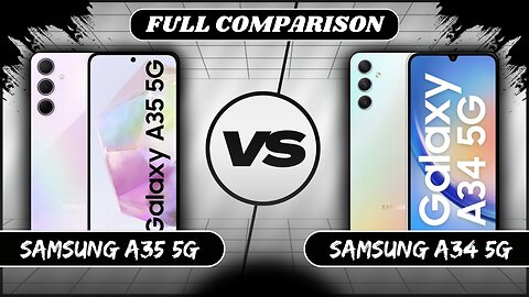 Samsung Galaxy A35 5G Vs Samsung Galaxy A34 5G Full Comparison | Samsung A35 Vs A34 | Phone Sphere