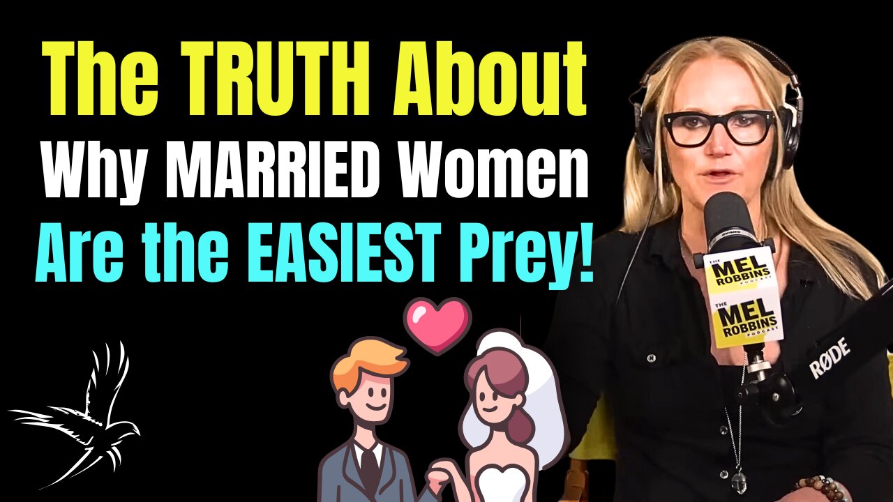 The TRUTH about why MARRIED women are the EASIEST prey! | Mel Robbins Motivation