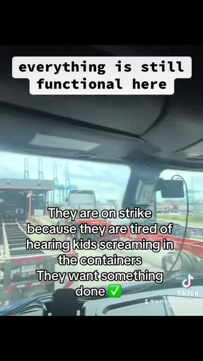 Port workers on strike - THEY HEAR KIDS SCREAMING IN THE CONTAINERS