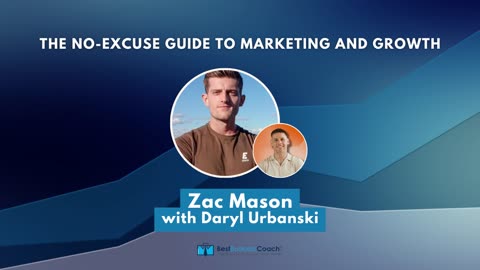 The No Excuse Guide to Marketing and Growth with Zac Mason