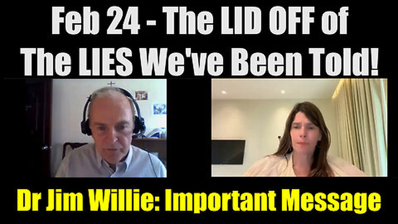 Dr Jim Willie Important Message Feb 24 - The LID OFF of The LIES We've Been Told!