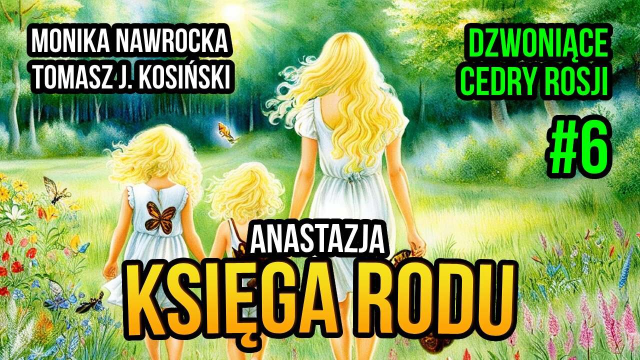 [AN6] Anastazja, część 6. Księga Rodu (Dzwoniące Cedry Rosji) - Monika Nawrocka i Tomasz J. Kosiński