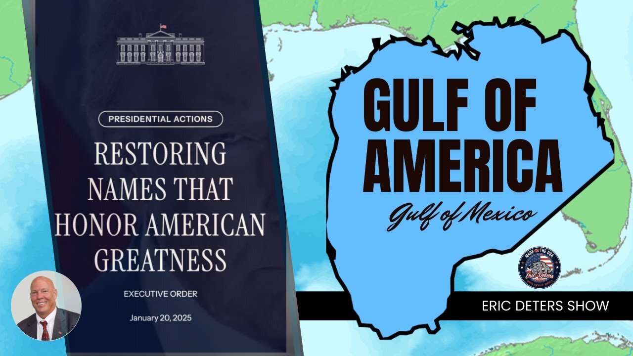 Executive Order Renames Gulf of Mexico to Gulf of America | Eric Deters Show