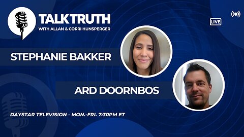 Talk Truth 01.22.25 - Stephanie Bakker & Ard Doornos