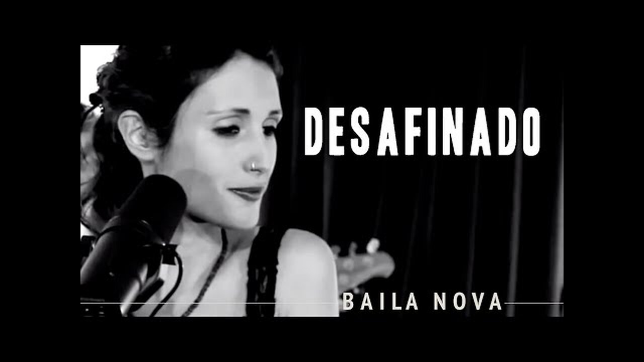 Desafinado - Baila Nova