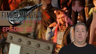 OG Final Fantasy fan plays Rebirth | Final Fantasy VII Rebirth | game play | episode 22