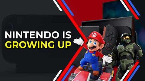 Switch 2 - Nintendo is growing up