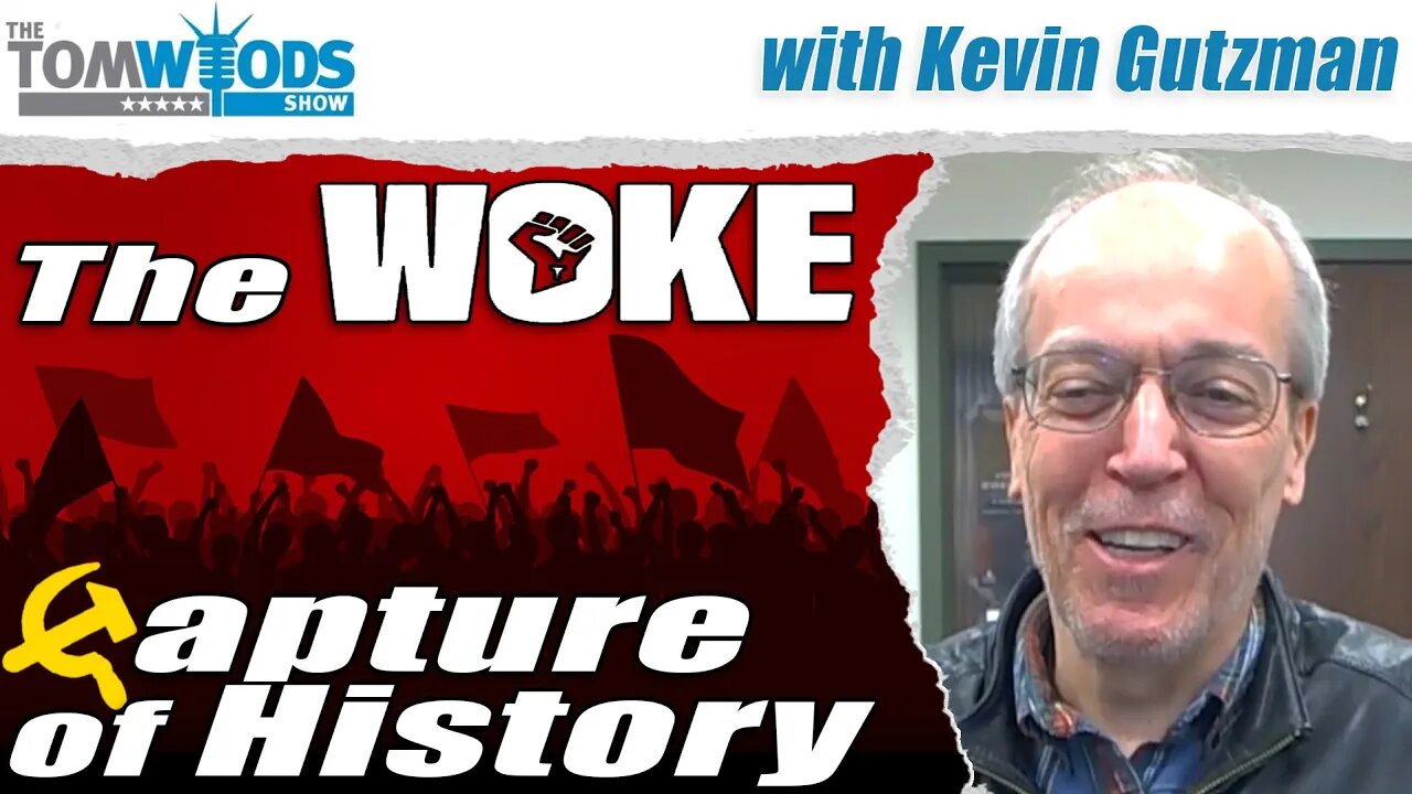 The Woke Capture of History | Tom Woods Show #2598