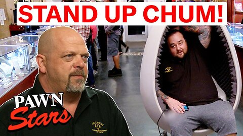 Pawn Stars: Chum Has to STOP Sitting on the Merchandise